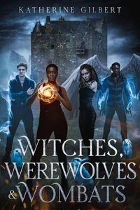 Witches, Werewolves &amp; Wombats