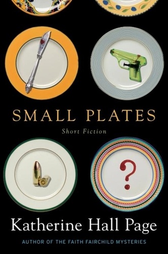 Katherine Hall Page - Small Plates - Short Fiction.