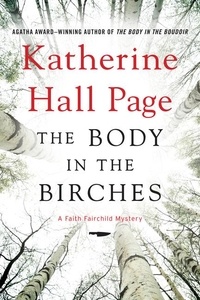 Katherine Hall Page - The Body in the Birches - A Faith Fairchild Mystery.