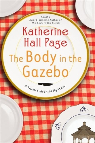 Katherine Hall Page - The Body in the Gazebo - A Faith Fairchild Mystery.
