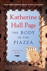 Katherine Hall Page - The Body in the Piazza - A Faith Fairchild Mystery.