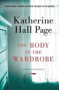 Katherine Hall Page - The Body in the Wardrobe - A Faith Fairchild Mystery.