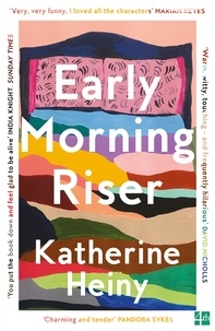 Katherine Heiny - Early Morning Riser.