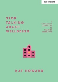 Katherine Howard - Stop Talking About Wellbeing.