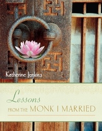 Katherine Jenkins - Lessons from the Monk I Married.
