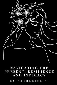Navigating the Present : Resilience and Intimacy: The Lyrical Landscape of Queer Love, Community, and Intersectional Experiences