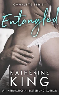 Entangled: Complete Series Box Set Book One, Two &amp; Three
