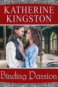  Katherine Kingston - Binding Passion - Passions, #3.