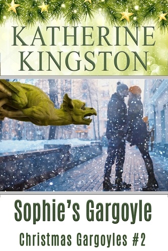  Katherine Kingston - Sophie's Gargoyle - Christmas Gargoyles, #2.