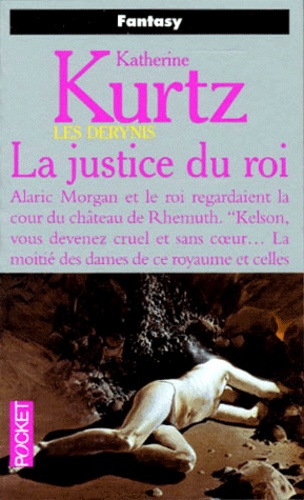 Katherine Kurtz - Les Derynis Tome 8 : La justice du roi.