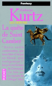 Katherine Kurtz - Les Derynis Tome 9 : La quête de saint Camber.