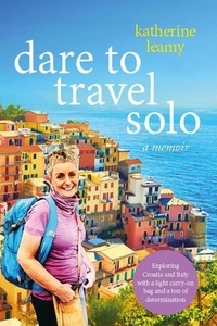  Katherine Leamy - Dare to Travel Solo.
