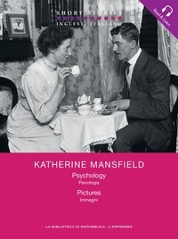 Katherine Mansfield et Marcella Maffi - Psychology - Pictures / Psicologia - Immagini.