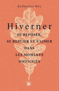 Téléchargements gratuits de livres audio mp3 en ligne Hiverner  - Se reposer, se replier et s'aimer dans les moments difficiles 9782017159476 en francais ePub