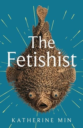 The Fetishist. a darkly comic tale of rage and revenge – ‘Exceptionally funny, frequently sexy’ Pandora Sykes