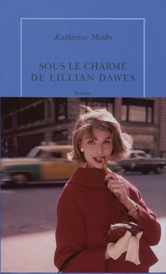 Katherine Mosby - Sous le charme de Lillian Dawes.