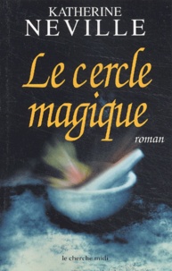 Katherine Neville - Le Cercle Magique.