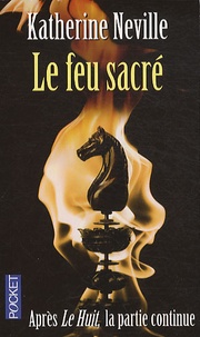 Katherine Neville - Le feu sacré.