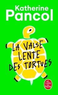 Katherine Pancol - La Valse lente des tortues.