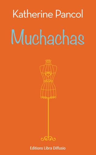 Katherine Pancol - Muchachas - Volume 1.
