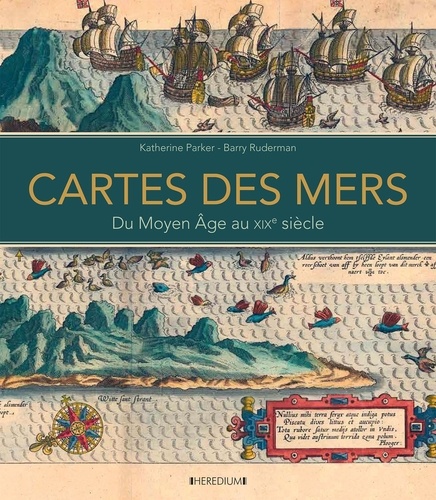 Cartes des mers. Du Moyen Age au XIXe siècle
