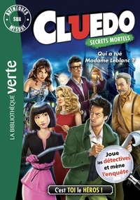 Katherine Quénot - Aventures sur mesure - Cluedo Tome 13 : Qui a tué Madame Leblanc ?.