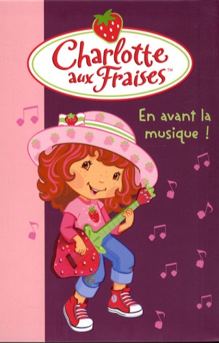 Katherine Quénot - Charlotte aux Fraises Tome 14 : En avant la musique !.
