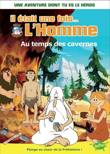 Katherine Quénot - Il était une fois... L'homme Tome 3 : Au temps des cavernes.