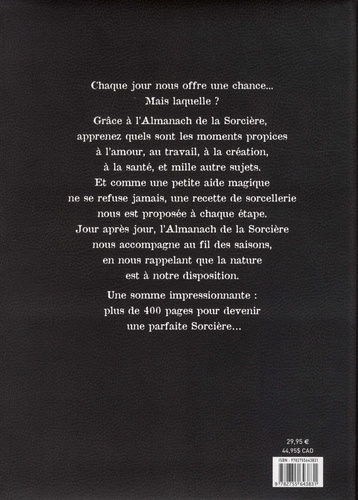 L'almanach de la Sorcière. Philtres, envoûtements, recettes magiques... Le grimoire secret des sorcières pour tous les jours de l'année