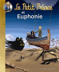 Katherine Quénot - Le Petit Prince Tome 3 : Le Petit Prince et Euphonie.