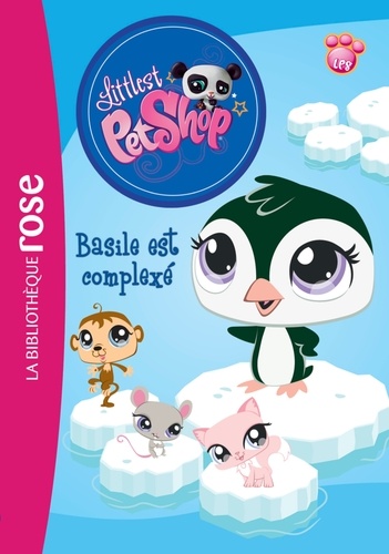 Katherine Quénot - Littlest PetShop Tome 2 : Basile est complexé.
