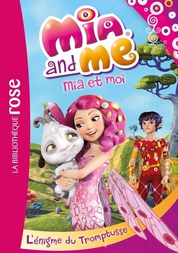 Mia and Me Tome 2 L'énigme du Tromptusse