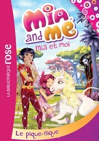 Katherine Quénot - Mia and Me Tome 8 : Le pique-nique.