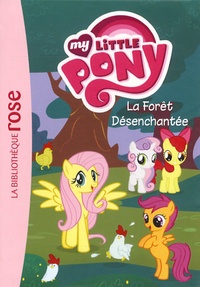 Katherine Quénot - My little Pony 6-8 ans Tome 5 : La forêt désenchantée.