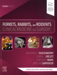 Katherine Quesenberry et Christoph Mans - Ferrets, Rabbits, and Rodents - Clinical Medicine and Surgery.