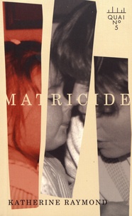 Katherine Raymond - Matricide.