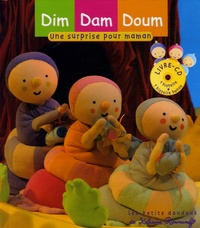 Katherine Roumanoff - Dim Dam Doum  : Une surprise pour maman. 1 CD audio
