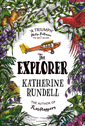 Katherine Rundell - The Explorer.