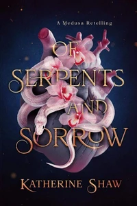 Of Serpents and Sorrow