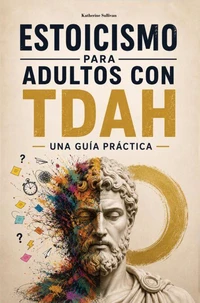 Estoicismo para Adultos con TDAH