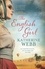 The English Girl. A compelling, sweeping novel of love, loss, secrets and betrayal