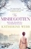 The Misbegotten. A mesmerising page-turner about lost love, war and a house full of secrets