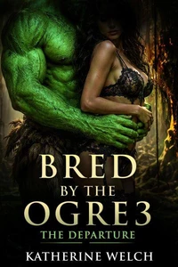 Bred by the Ogre 3: The Departure