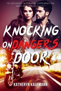  Katheryn Kaufmann - Knocking on Danger's Door - Riders of the Black Road, #1.
