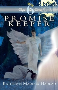  Katheryn Maddox Haddad - Promise Keeper - They Met Jesus, #6.