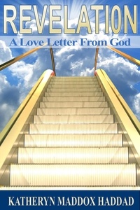 Katheryn Maddox Haddad - Revelation: A Love Letter From God - Bible Text Studies, #1.
