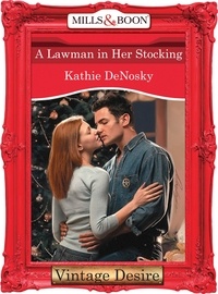 Kathie DeNosky - A Lawman in Her Stocking.