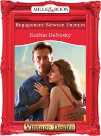 Kathie DeNosky - Engagement between Enemies.
