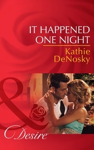 Kathie DeNosky - It Happened One Night.