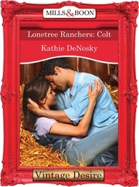 Kathie DeNosky - Lonetree Ranchers: Colt.